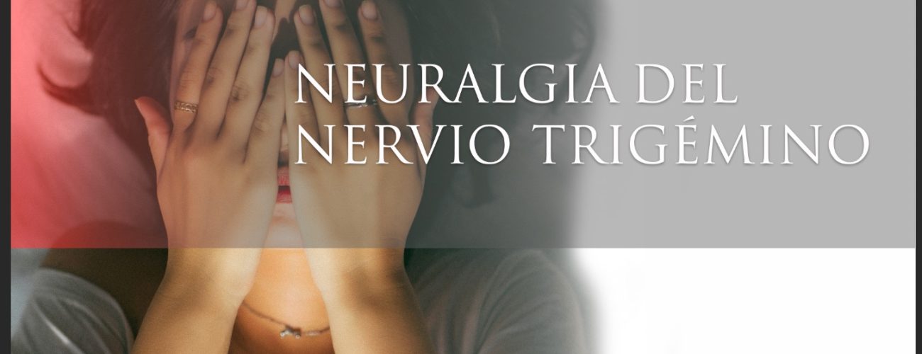 Neuralgia del Nervio trigémino
